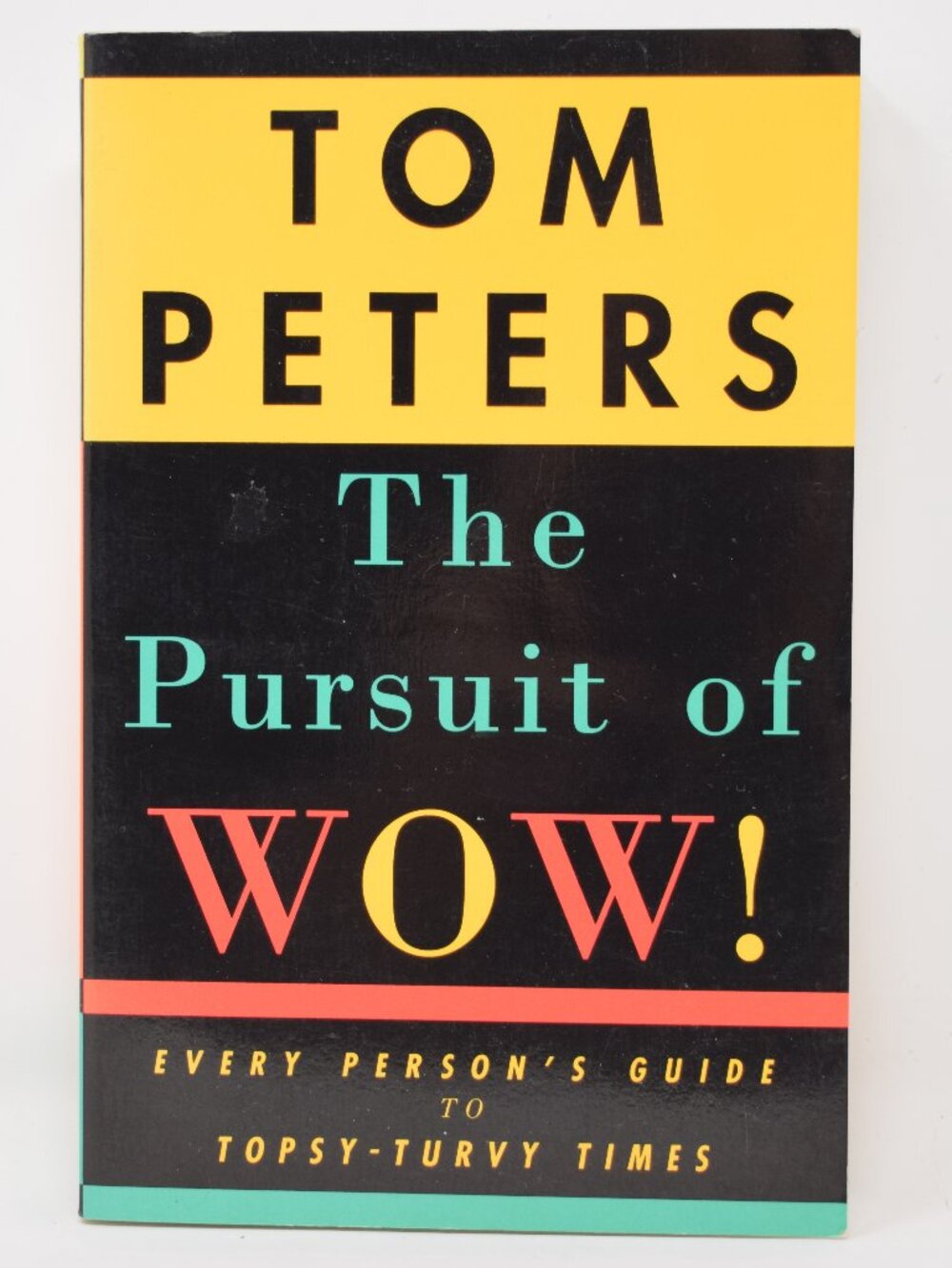 SIGNED Pursuit of Wow Tom Peters 1st Edition Success Subscribers Business Advice